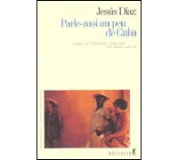 Parle-moi un peu de Cuba - - Jesus Diaz - A.m. Metailie - Livre