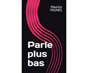 Parle plus bas