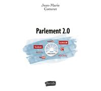 Parlement 2.0 - Jean-Marie Cotteret - Fauves Eds - broché - Essai