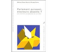 Parlement puissant, électeurs absents ? Pascal Delwit (Auteur), Philippe Poirier (Auteur)