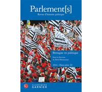 Parlement[s] Bretagne en politique 2014 - Jean Garrigues - Classiques Garnier - broché - Revue