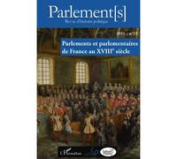 Parlements et parlementaires de France au XVIIIe siècle - Frédéric Bidouze - L'harmattan - broché - Revue