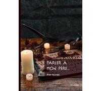 Parler à mon père...