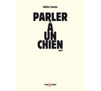 Parler à un chien - Didier Boone - L'une Et L'autre Eds - broché - Roman