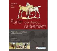 Parler aux chevaux autrement: Approche sémiotique de l'équitation