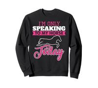 Parler Aux Chevaux Seulement Humour Équestre Sweatshirt