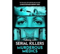 Parler avec des tueurs en série : Médecins assassins