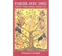 Parler Avec Dieu - Tome 4, Temps Ordinaire, Semaines (I-Iv)