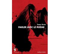 Parler avec le poème - (1984-2009) - James Sacré - Baconniere - broché - Essai