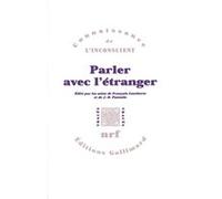 Parler avec l'étranger Edmundo Gomez Mango (Auteur), Jean-Claude Rolland (Auteur), J.-B. Pontalis (Auteur), J.-B. Pontalis (Edité par), François Gantheret (Auteur), François Gantheret (Edité par), Mic