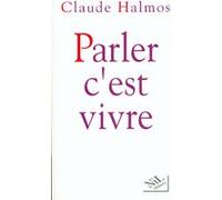 Claude Halmos – Parler, c'est vivre – Nil Éditions