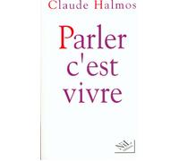Claude Halmos – Parler, c'est vivre – Nil Éditions