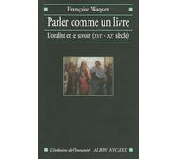 Parler comme un livre : L'Oralité et le Savoir (XVIe-XXe siècle)