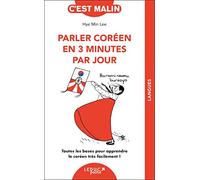 Parler coréen en 3 minutes par jour: Toutes les bases pour apprendre le coréen très facilement !