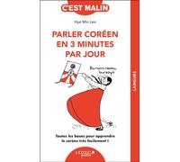 Parler coréen en 3 minutes par jour: Toutes les bases pour apprendre le coréen très facilement !