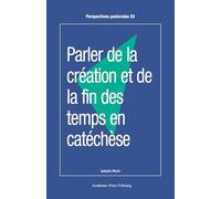 Parler de la création et de la fin des temps en catéchèse
