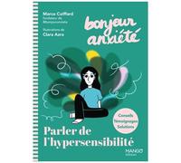 Bonjour Anxiété - Parler de l'hypersensibilité
