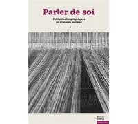 Parler de soi - Méthodes biographiques en sciences sociales - Collectif - Ecole Des Hautes Etudes En Sciences Sociales - broché - Guide