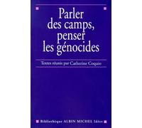 Parler des camps, penser les génocides Catherine Coquio (Direction)