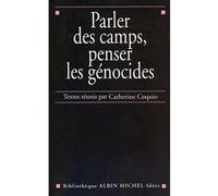 Parler des camps, penser les génocides Catherine Coquio (Direction)