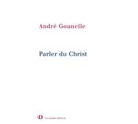 Parler du Christ - André Gounelle - Van Dieren_eds - broché - Guide