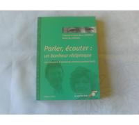 Parler, écouter : Un bonheur réciproque