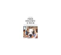 Parler Efficacement Au Travail