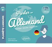 Parler en allemand A2+-B1: Echanger, discuter, argumenter... avec fichiers audio
