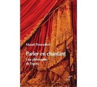 Parler en chantant Maud Pouradier (Auteur)