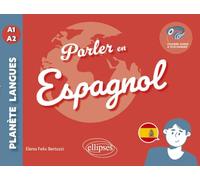 Parler en espagnol A1-A2: avec fichiers audio
