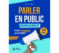 Parler en Public Simplement 50 fiches pour marquer les esprits - Éric Bah - Koan Editions - broché - Guide
