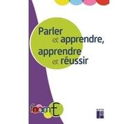 Parler Et Apprendre, Apprendre Et Réussir