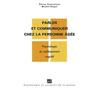 Parler et communiquer chez la personne âgée : Psychologie du vieillissement cognitif