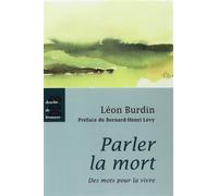 Parler la mort - Des mots pour la vivre - Léon Burdin - Des De Brouwer - Livre