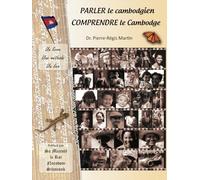 Parler le cambodgien, comprendre le Cambodge: Un livre, une méthode, un lien