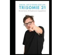 Parler, lire et écrire avec une trisomie 21