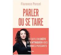 Parler ou se taire Florence Porcel (Auteur)