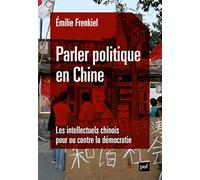 Parler politique en Chine: Les intellectuels chinois pour ou contre la démocratie