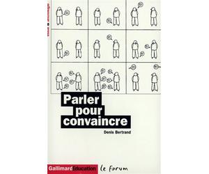 Parler pour convaincre Rhétorique et discours - Denis Bertrand - Gallimard - Poche - Essai