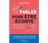 Parler pour être écouté Michèle Taïeb (Auteur)