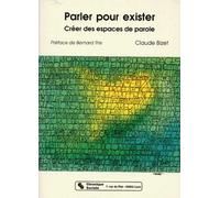 Parler Pour Exister - Créer Des Espaces De Paroles