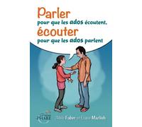 Parler pour que les ados écoutent, écouter pour que les ados parlent