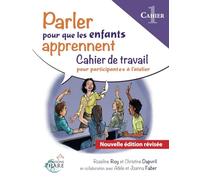 Parler pour que les enfants apprennent PARTIE 1: Cahier du participant