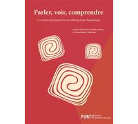 Parler, voir, comprendre La notion de perspective en anthropologie linguistique - James Costa - Presses De La Sorbonne Nouvelle - broché - Etude