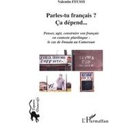 Valentin Feussi – Parles-tu français ? Ca dépend... – Le cas de Douala au Cameroun – Broché