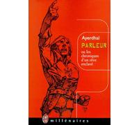 Parleur Ou Les Chroniques D'un Rêve Enclavé