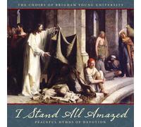 Parley / Byu Combined Choirs - I Stand All Amazed: Peaceful [Compact Discs]