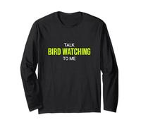 Parlez d'observation d'oiseaux avec Moi Funny Birder Manche Longue