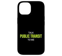 Parlez du Transport en commun à Moi, passionné de drôles Coque pour iPhone 14