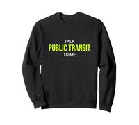 Parlez du Transport en commun à Moi, passionné de drôles Sweatshirt